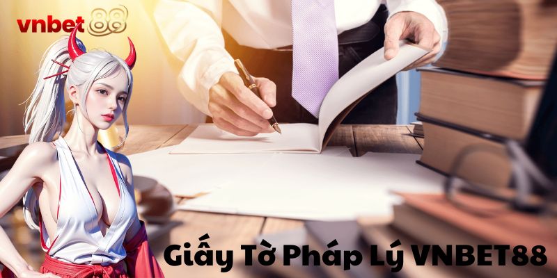 Giấy Tờ Pháp Lý VNBET88